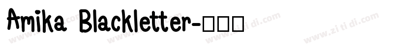 Amika Blackletter字体转换